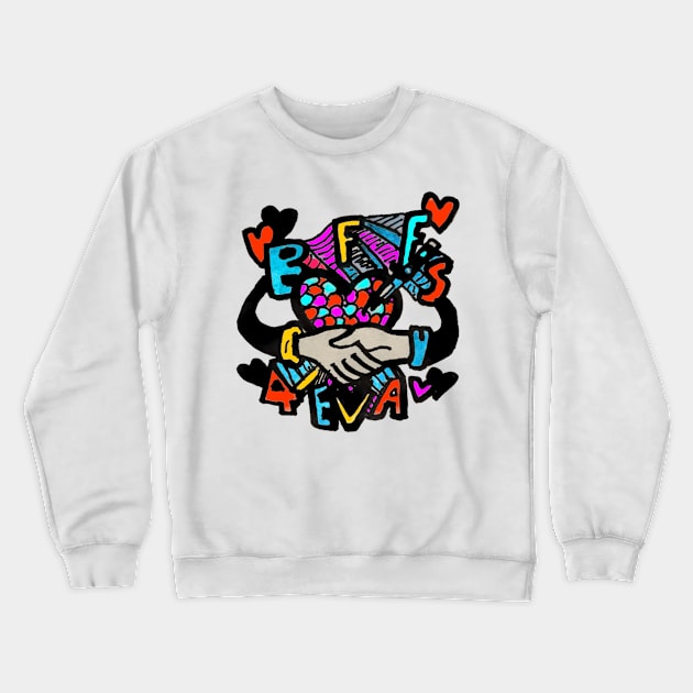 BFF 4EVA Crewneck Sweatshirt by MattisMatt83